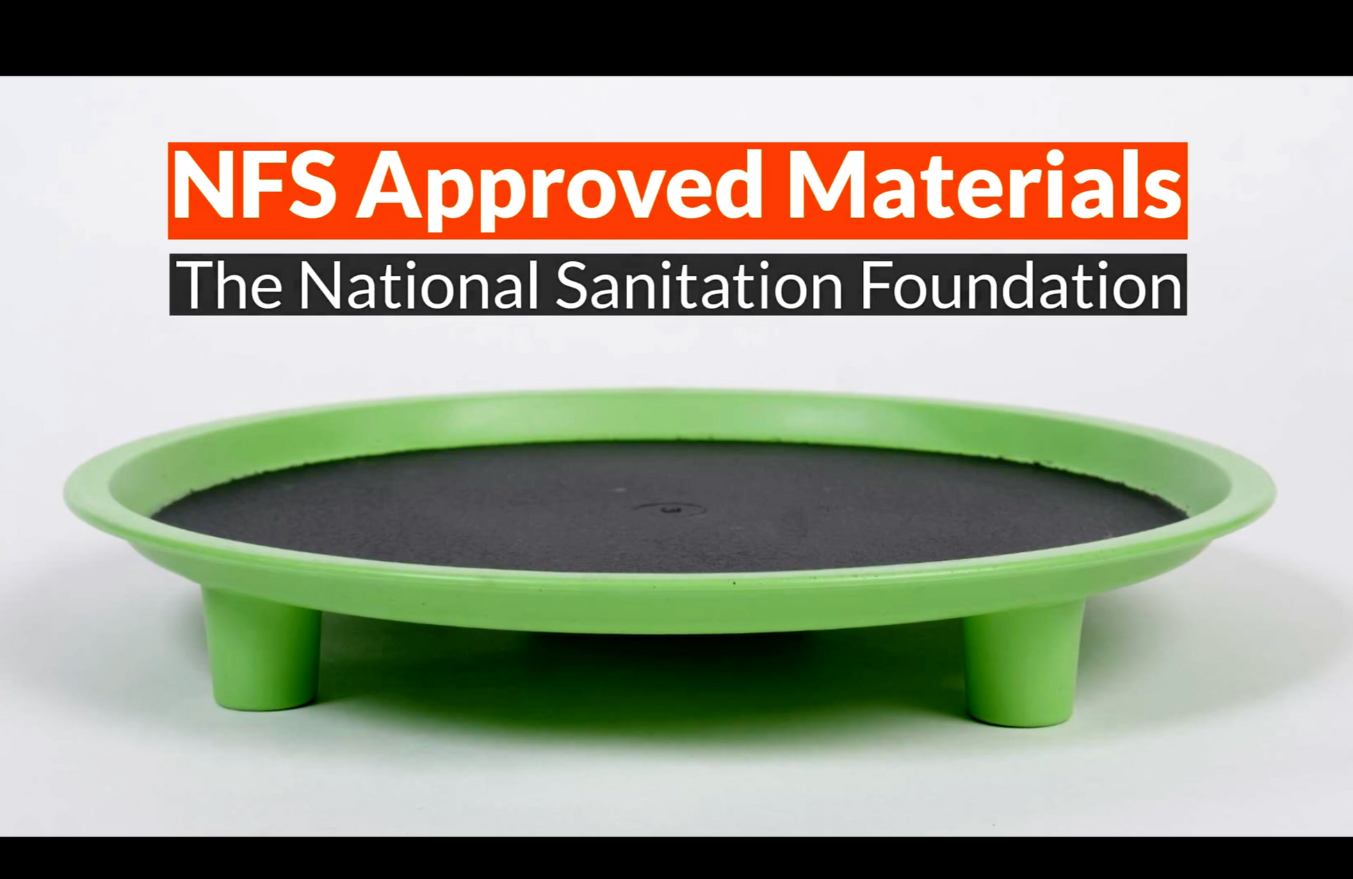 Our tray is made from  NSF approved materials